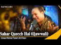 Sahar Qareeb Hai Ustad Rahat Fateh Ali Khan New Qawwali Song 2023 Sufiscore