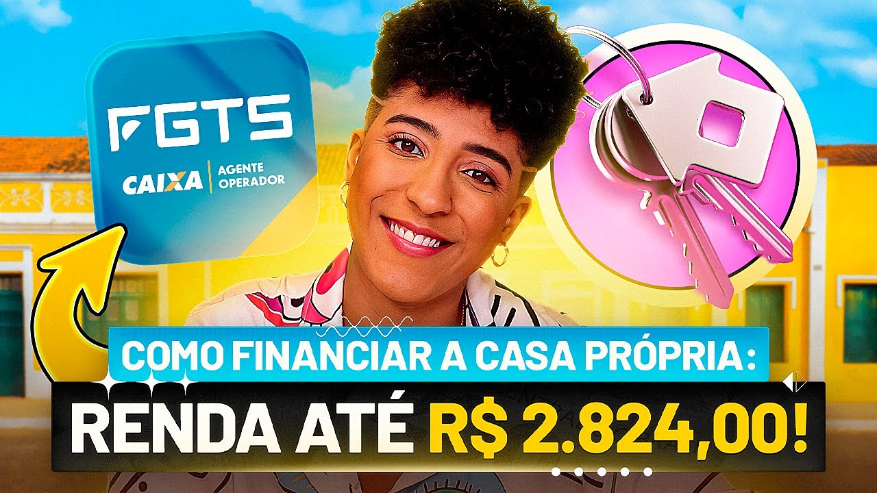 Como Financiar a Casa Própria com Renda de R$ 2.824,00