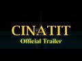 CINATIT Official Trailer HD