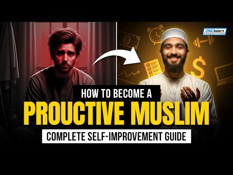 How To Become A Productive Muslim: Complete Self-Improvement Guide