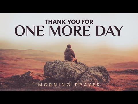 Give Thanks Today in Every Circumstance | A Blessed Morning Prayer