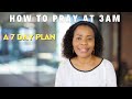 How To Pray At 3AM For A Breakthrough A 7 Day Plan
