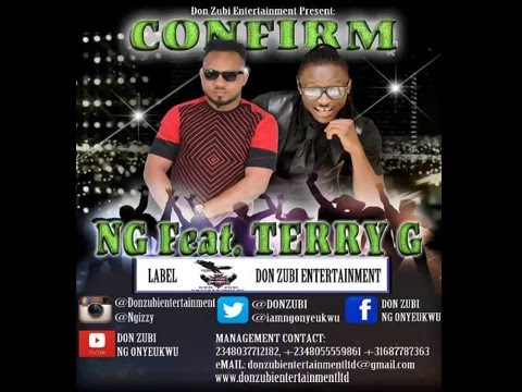 NG FT TERRY G – 'CONFIRM'  FROM DONZUBI ENTERTAINMENT OFFICIAL