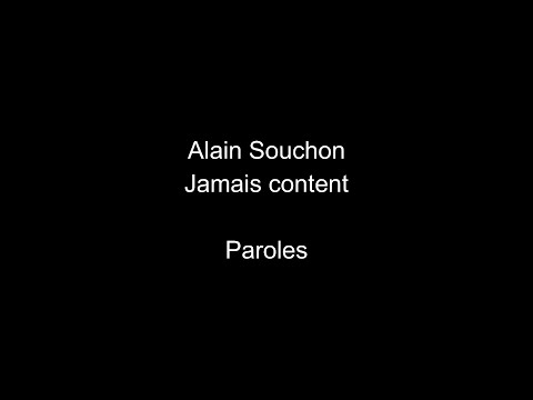 Jamais Content - Alain Souchon