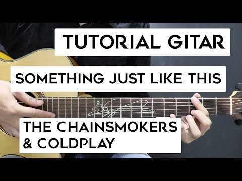 download lagu mp3 mp4 Chord Gitar Lagu Coldplay Something Just Like This, download lagu Chord Gitar Lagu Coldplay Something Just Like This gratis, unduh video klip Chord Gitar Lagu Coldplay Something Just Like This
