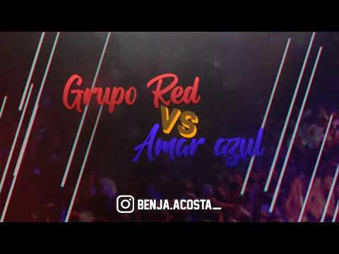 GRUPO RED VS AMAR AZUL|•Dj Benyi•