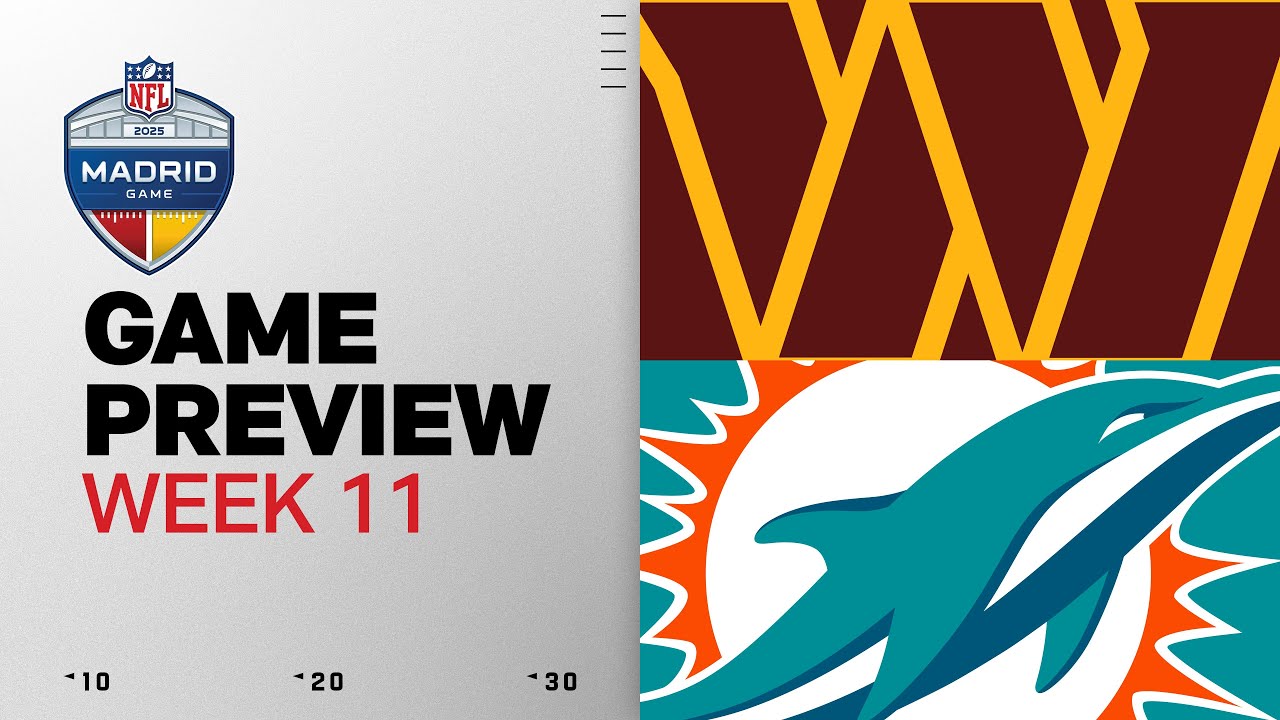 Washington Commanders vs Miami Dolphins in Madrid | Week 11 Game Preview