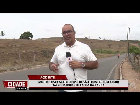 MOTOCICLISTA MORRE APÓS COLISÃO FRONTAL COM CARRO NA ZONA RURAL DE LAGOA DA CANOA
