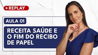 AULA 1 - RECEITA SAÚDE E O FIM DO RECIBO DE PAPEL