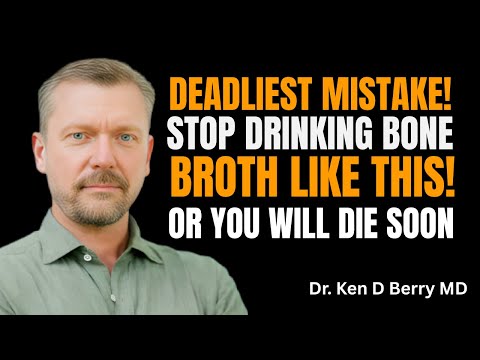 Drink Bone Broth?Avoid This Dangerous Mistake Bone Broth Mistakes Seniors Must Know |Ken D Berry MD