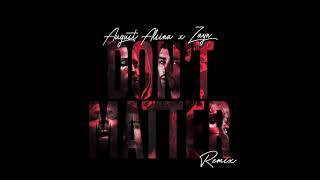August Alsina ft  ZAYN  - Don't Matter (REMIX)