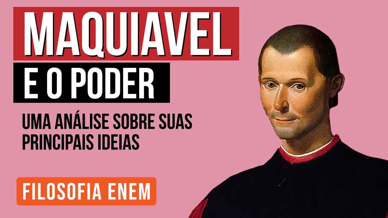 NICOLAU MAQUIAVEL E O PODER: análise sobre suas principais ideias | Filosofia Enem | Prof. Ernani