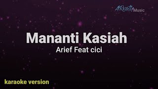 Download lagu ARIEF FT CICI - Mananti Kasiah ( Karaoke Version) Original Key mp3 Download lagu ARIEF FT CICI - Mananti Kasiah ( Karaoke Version) Original Key mp3