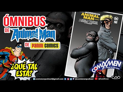 Animal Man de Grant Morrison (DC Ómnibus) Panini Comics México – ¿Qué Tal Está? | Reseña ComiXmen