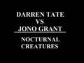 Darren Tate Vs Jono Grant - Nocturnal Creatures ...