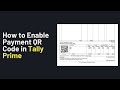 How To Enable Bank QR Code In Tally Prime