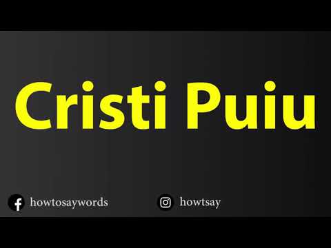 How To Pronounce Cristi Puiu