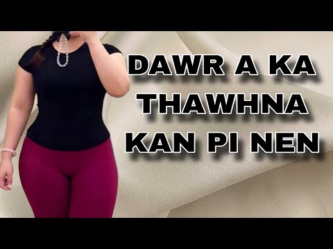 Dawr a ka inhlawhna kan Pi(Nula Senior nen) // NGAITHLA SUH(PUITLING HUANG)