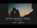 Kitni Haseen Hogi - ( Deep House ) Ft. Mithoon & Arijit Singh | AMY x VØLTX |