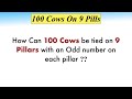 How Can 100 Cows Be Tied On 9 Pillars With An Odd Number On Each Pillar? || Viral Riddles