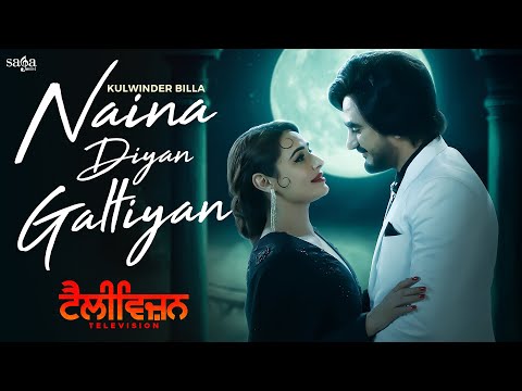 Naina Diyan Galtiyan — watch video