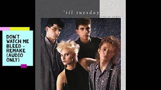 Don&#39;t watch me bleed - Til Tuesday cover
