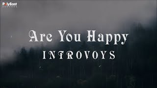 Music video thumbnail preview for Introvoys - Are You Happy (Official Lyric Video) by Introvoys
