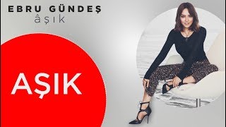 02 - Ebru Gündeş - Âşık (Lyric Video)