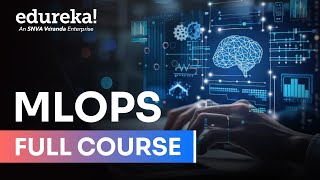 MLOps Full Course for [2026] -12 hour | MLOps for Beginners | What is MLOps? | Edureka Live