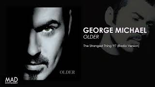 George Michael - The Strangest Thing (Radio Version)