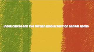 inner circle and the fatman riddim section general admin