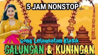 Download lagu 5 JAM GONG YADNYA GALUNGAN & KUNINGAN - LELAMBATAN KLASIK |  FULL ALBUM mp3 Download lagu 5 JAM GONG YADNYA GALUNGAN & KUNINGAN - LELAMBATAN KLASIK |  FULL ALBUM mp3