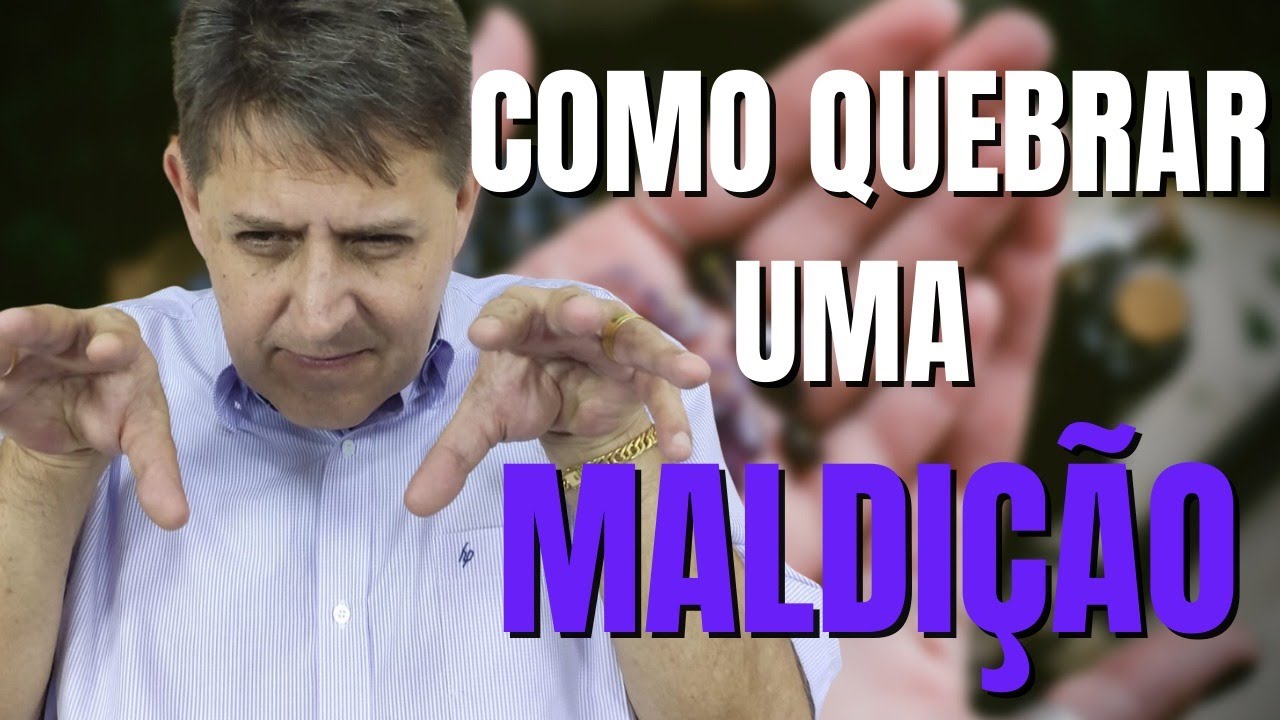 Como quebrar uma Maldição