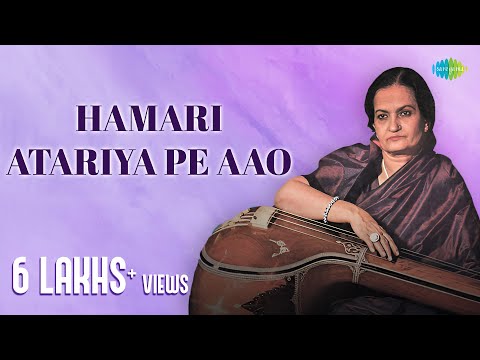 Hamari Atariya Pe Aao | Dadra | Begum Akhtar | Hindustani Classical Music
