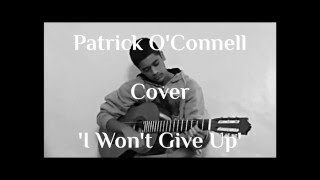 I Won't Give Up (Jason Mraz) cover - Patrick O'Connell