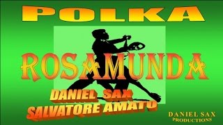 Daniel Sax Ft. Salvatore Amato - ROSAMUNDA