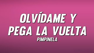 Pimpinela - Olvídame y Pega la Vuelta (Letra)