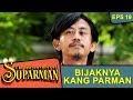 Kang Parman Terobsesi Jadi Pemain Bola The Adventure Of Suparman Eps 19