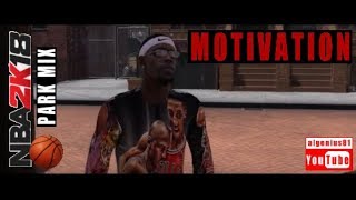 Al Genius- "Motivation"/ T. I/NBA 2k18 Mix