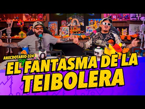Anecdotario 324 -🎃El fantasma de la teibolera🎃