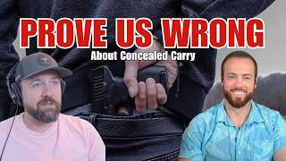We're Open to Being Proven Wrong on Concealed Carry