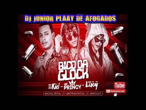 MC PRINCY, MC KIEL E MC LUCY - BICO DA GLOCK (MUSICA NOVA) 2019 DJ JUNIOR PLAAY DE AFOGADOS