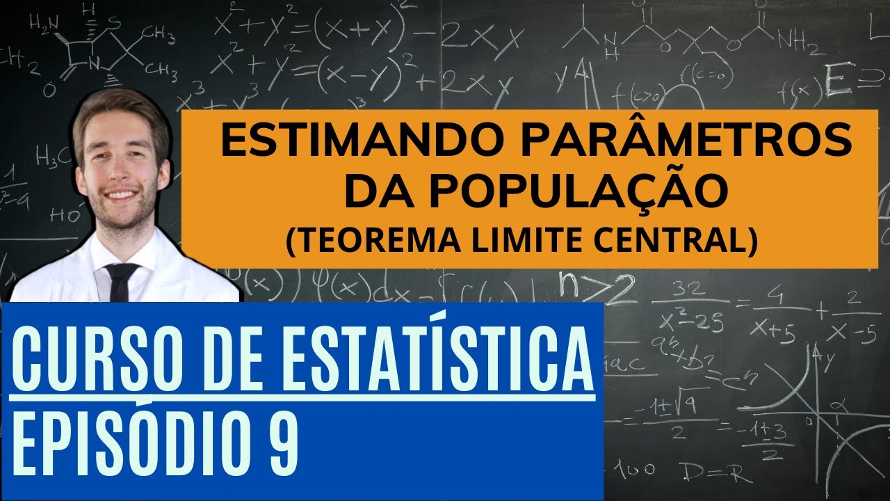 TEOREMA DO LIMITE CENTRAL - FÁCIL!