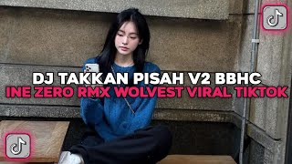 Download lagu DJ TAKKAN PISAH V2 BBHC | DJ JANGAN KAU PERGI TINGGALKAN AKU VIRAL TIKTOK TERBARU 2025 mp3