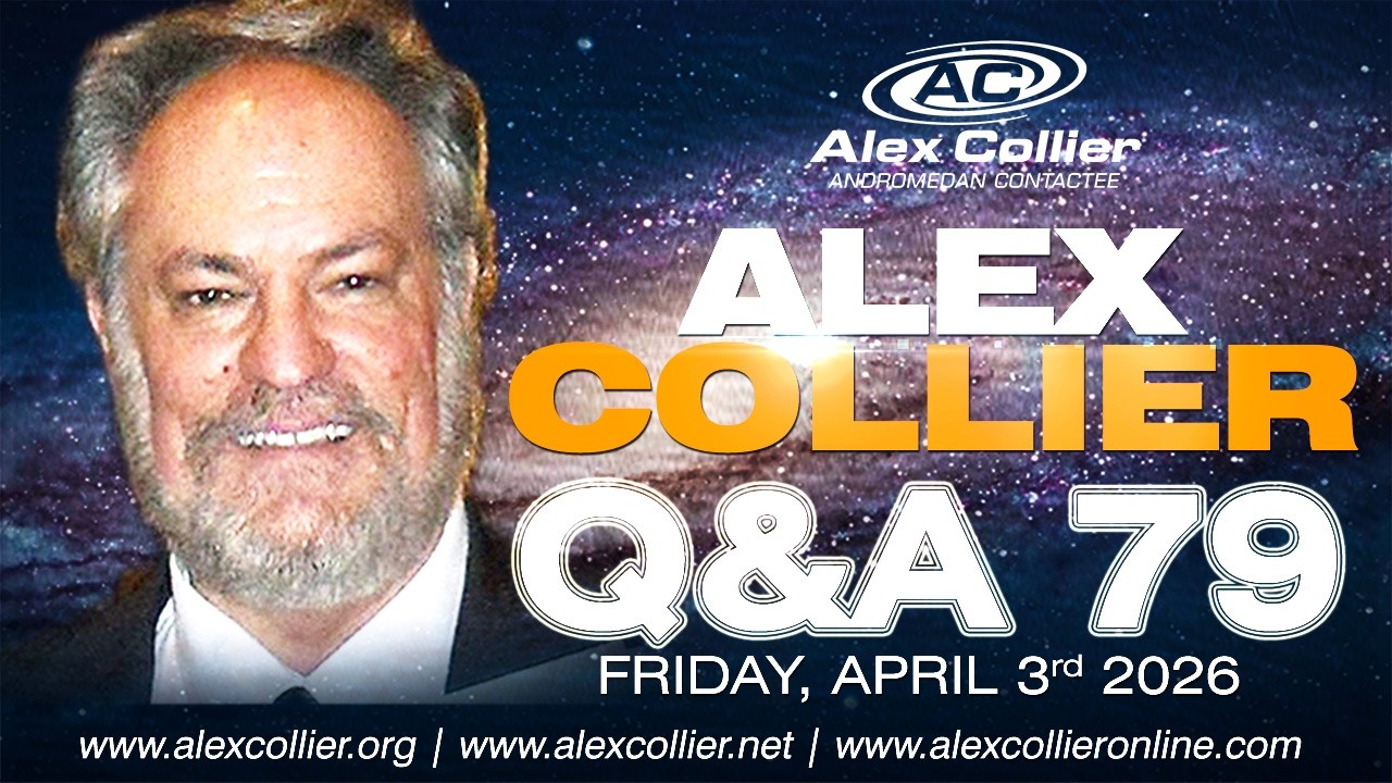 Alex Collier *LIVE* April 3rd, 2026, 79th Q&A Webinar - Promo Video
