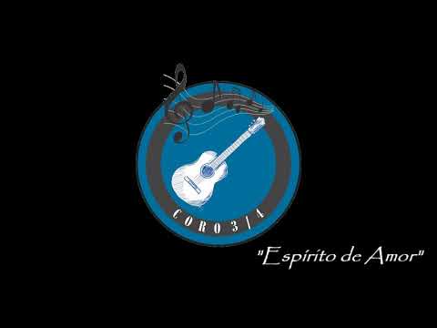 Espírito de Amor (Coro 3/4)