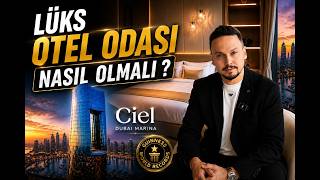 Lüks Otel odası Nasıl olmalı ? Ciel Dubai Marina'nın Lüks Otel Odasını inceliyor