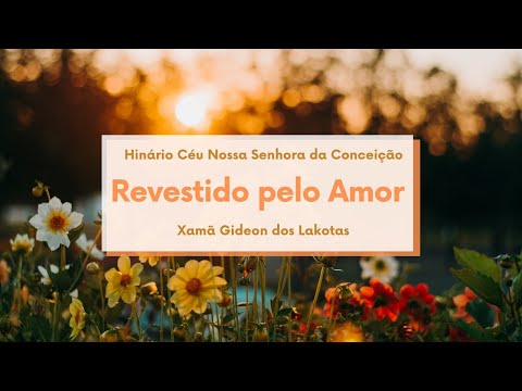 Revestido pelo Amor - Xamã Gideon dos Lakotas
