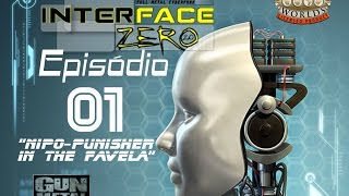 Interface Zero, 1/2 da primeira temporada