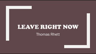 Leave Right Now- Thomas Rhett Lyrics